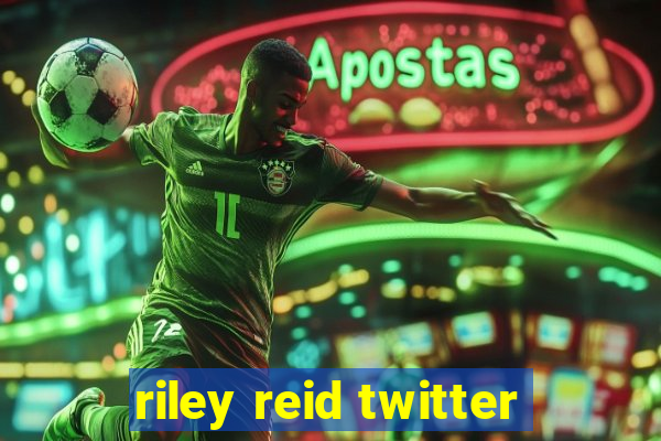 riley reid twitter